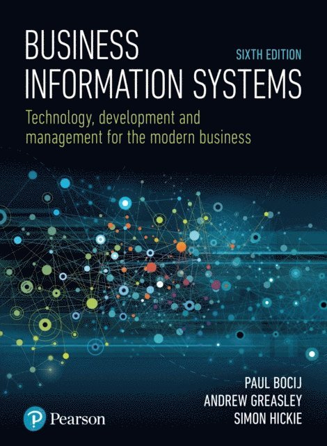 Simon Hickie, Andrew Greasley, Paul Bocij - Business Information Systems, E-bok