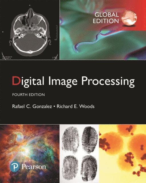 Rafael Gonzalez, Richard Woods - Digital Image Processing, Global Edition, Övrigt