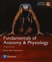 Fundamentals of Anatomy & Physiology, Global Edition + Mastering A&P with Pearson eText