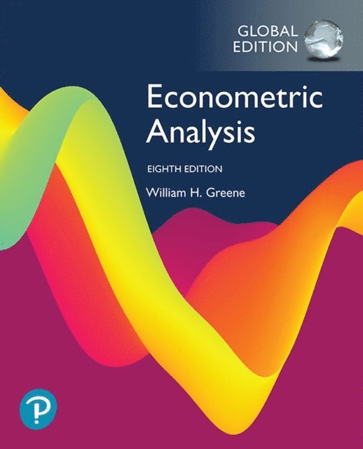 William H. Greene - Econometric Analysis, Global Edition, E-bok