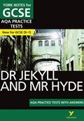 The Strange Case of Dr Jekyll and Mr Hyde AQA Practice Tests: York Notes for GCSE the best way to practise and feel ready for and 2023 and 2024 exams and assessments