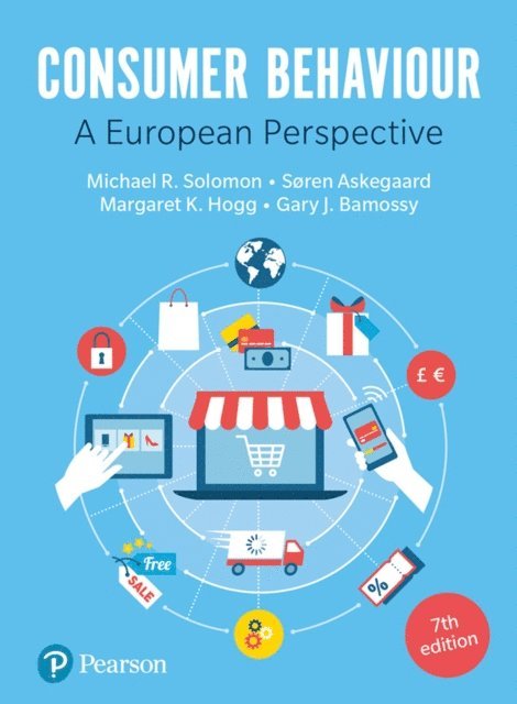 Gary Bamossy, Soren Askegaard, Margaret K. Hogg, Michael R. Solomon - Consumer Behaviour, E-bok