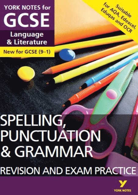 Kate Woodford, Elizabeth Walter - English Language and Literature Spelling, Punctuation and Grammar Revision and Exam Practice York Notes for GCSE (eBook) - for 2026, 2027 exams, E-bok