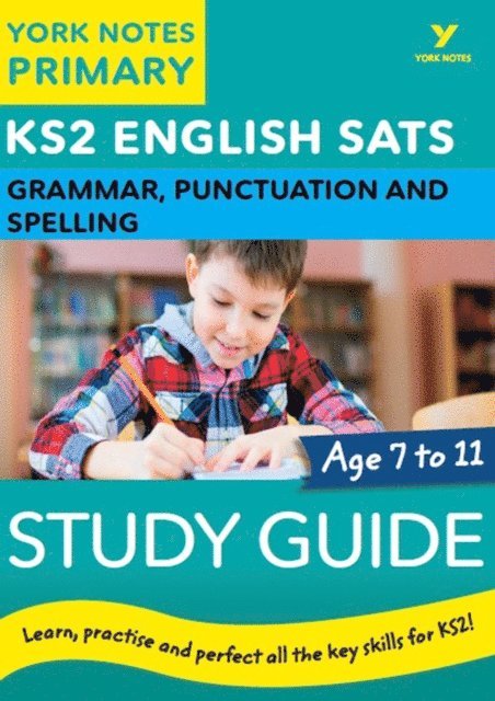 Elizabeth Walter, Kate Woodford - English SATs Grammar, Punctuation and Spelling Study Guide: York Notes for KS2 (eBook), E-bok