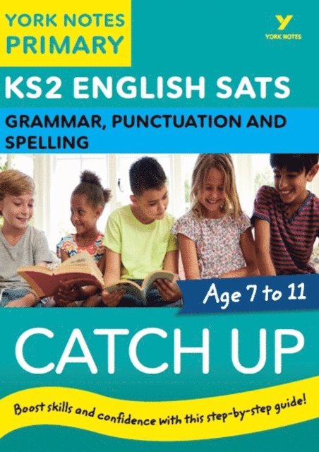 Rebecca Adlard - English SATs Catch Up Grammar, Punctuation and Spelling: York Notes for KS2 (eBook), E-bok