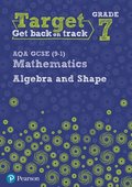 Target Grade 7 AQA GCSE (9-1) Mathematics Algebra and Shape Workbook