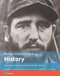 Edexcel GCSE (9-1) History Foundation Superpower relations and the Cold War, 1941-91 Student Book