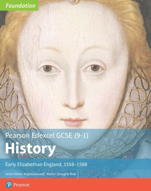 Georgina Blair - Edexcel GCSE (9-1) History Foundation Early Elizabethan England, 1558-88 Student Book Kindle, E-bok