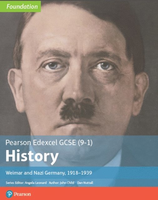 Daniel Nuttall, John Child - Edexcel GCSE (9-1) History Foundation Weimar and Nazi Germany, 1918a &quote;39 Student Book, E-bok