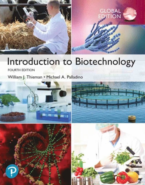 Michael A Palladino, William J. Thieman - Introduction to Biotechnology, Global Edition, E-bok