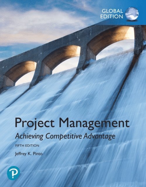 Jeffrey K Pinto - Project Management: Achieving Competitive Advantage, Global Edition, E-bok
