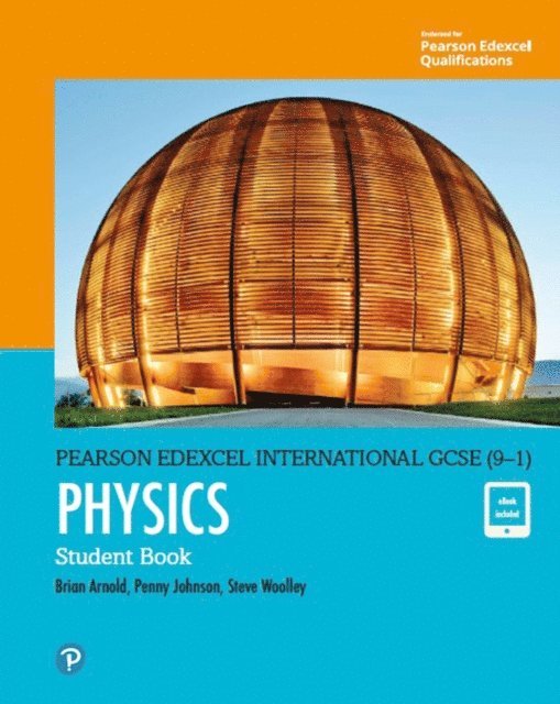 Steve Woolley, Penny Johnson, Brian Arnold - Pearson Edexcel International GCSE (9-1) Physics Student Book ebook, E-bok