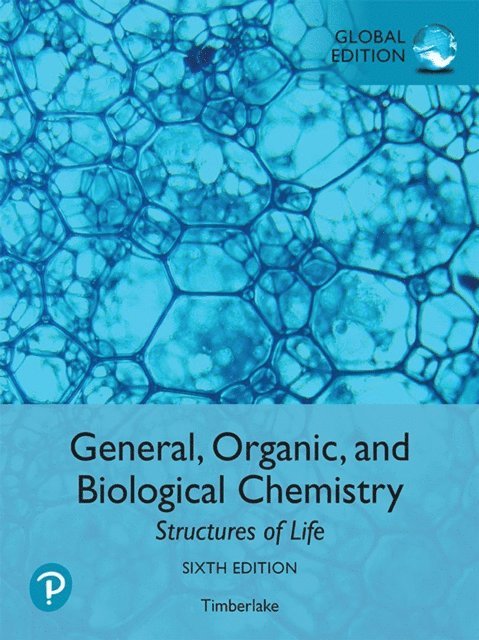 Karen C. Timberlake - General, Organic, and Biological Chemistry: Structures of Life, Global Edition, E-bok