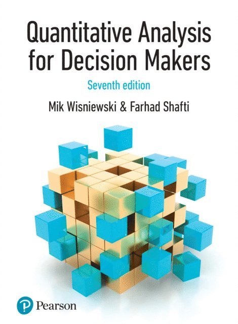Farhad Shafti, Mik Wisniewski - Quantitative Analysis for Decision Makers, E-bok