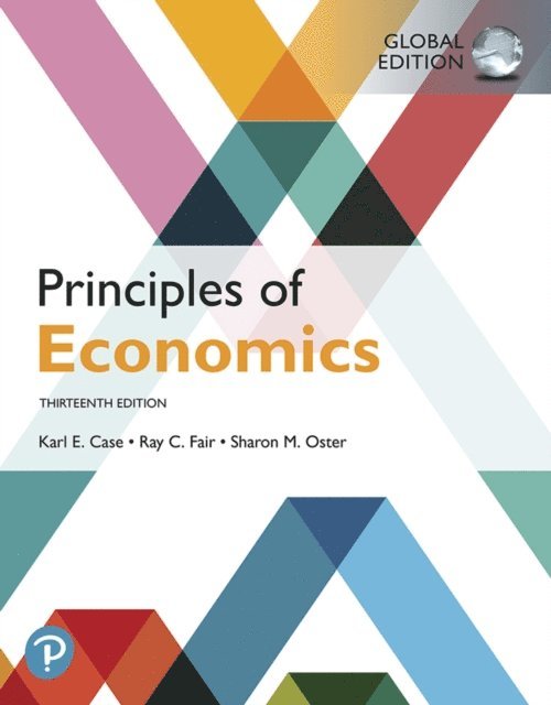Sharon E. Oster, Ray C. Fair, Karl E. Case - Principles of Economics, Global Edition, E-bok