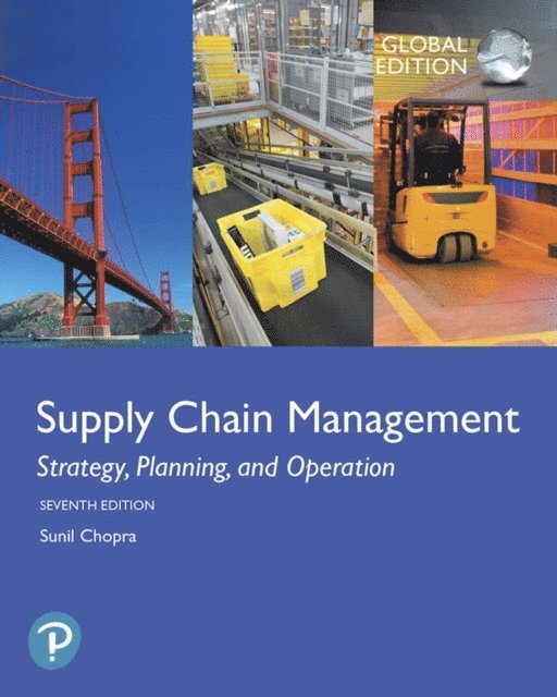 Sunil Chopra - Supply Chain Management: Strategy, Planning, and Operation, Global Edition, E-bok
