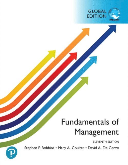 David A. DeCenzo, Mary A. Coulter, Stephen P. Robbins - Fundamentals of Management, Global Edition, E-bok