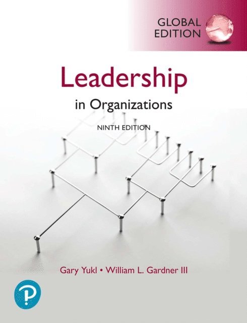 William L. Gardner III, Gary A. Yukl - Leadership in Organizations, Global Edition, E-bok