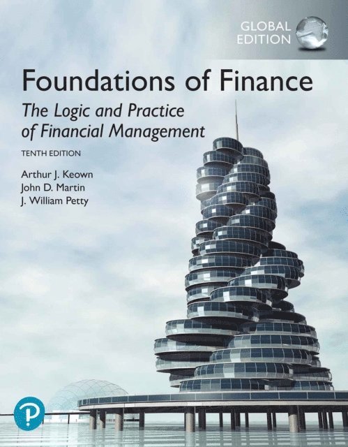 J. William Petty, John D. Martin, Arthur J. Keown - Foundations of Finance, Global Edition, E-bok