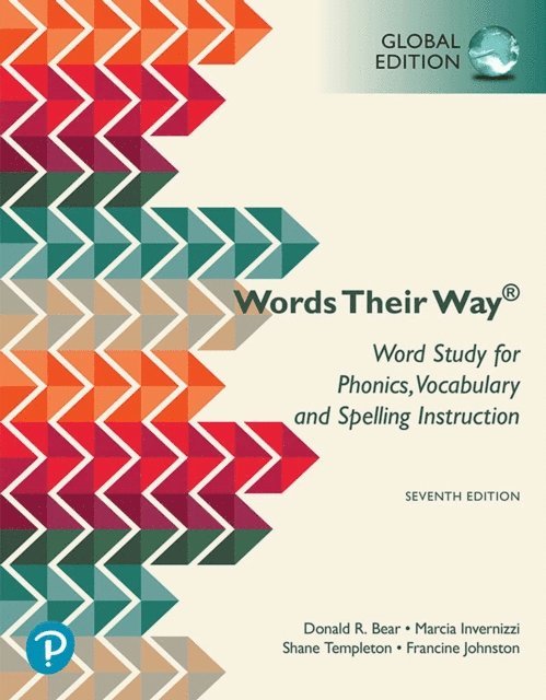 Francine R. Johnston, Shane Templeton, Marcia Invernizzi, Donald R. Bear - Word Study for Phonics, Vocabulary, and Spelling Instruction, Global Edition, E-bok