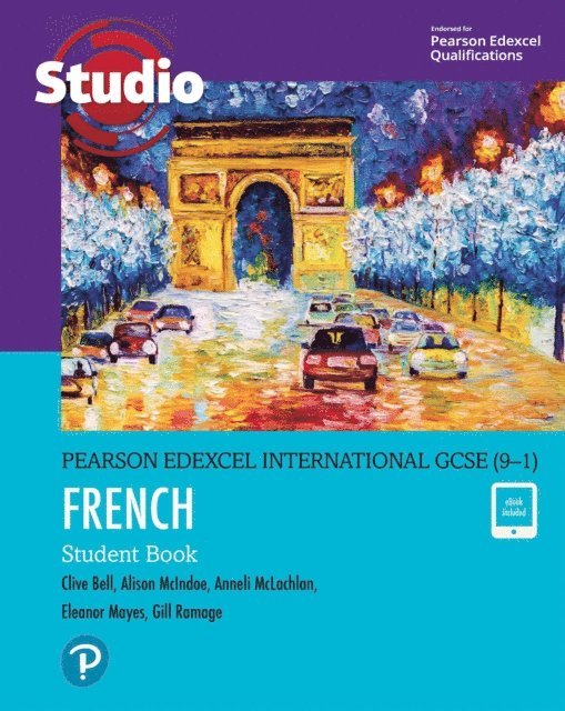 Gill Ramage, Eleanor Mayes, Anneli Mclachlan, Alison McIndoe, Clive Bell - Pearson Edexcel International GCSE (9a &quote;1) French Student Book, E-bok