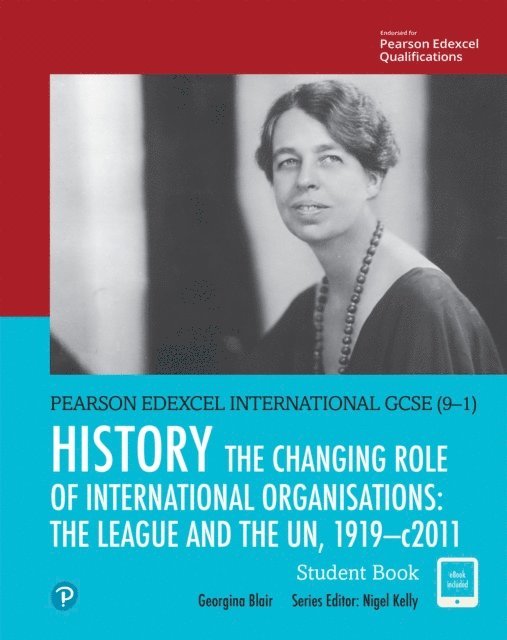 Georgina Blair - Pearson Edexcel International GCSE (9-1) History: The Changing Role of International Organisations: the League and the UN, 1919-2011 Student Book ebook, E-bok