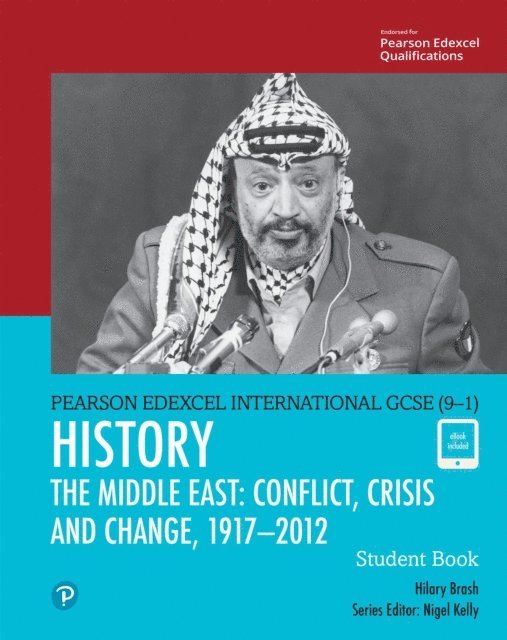 Hilary Brash - Pearson Edexcel International GCSE (9-1) History: Conflict, Crisis and Change: The Middle East, 1919-2012 Student Book ebook, E-bok