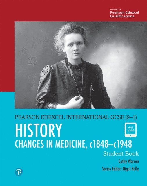 Cathy Warren - Pearson Edexcel International GCSE (9-1) History: Changes in Medicine, c1848a &quote;c1948 Student Book, E-bok