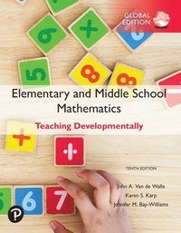 Elementary and Middle School Mathematics: Teaching Developmentally, Global Edition + MyLab Programming with Pearson eText (Package)
