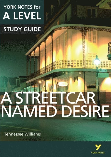 Hana Sambrook - Streetcar Named Desire: York Notes for A-level (eBook), E-bok
