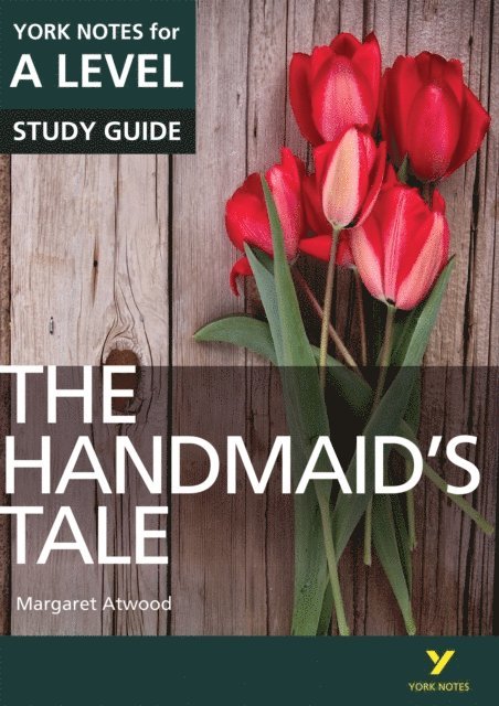 Ali Cargill, Coral Ann Howells, Emma Page - Handmaids Tale: York Notes for A-level English Literature Study Guide - for 2026, 2027 exams, E-bok
