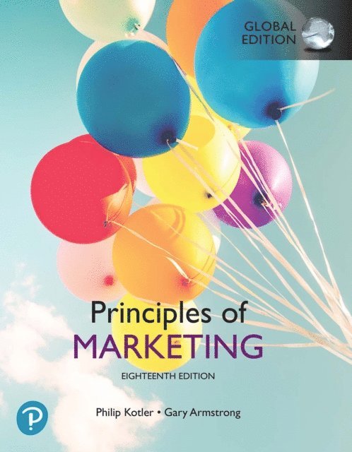 Gary Armstrong, Philip Kotler - Principles of Marketing, Global Edition, E-bok
