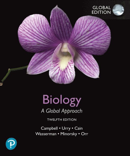 Rebecca B. Orr, Peter V. Minorsky, Steven A. Wasserman, Michael L. Cain, Lisa A. Urry, Neil A. Campbell - Biology: A Global Approach, Global Edition, E-bok