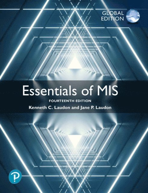 Jane P. Laudon, Kenneth C. Laudon - Essentials of MIS, Global Edition, E-bok