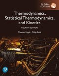 Physical Chemistry: Thermodynamics, Statistical Thermodynamics, and Kinetics, Global Edition