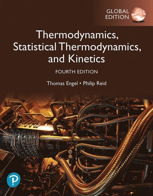 Philip Reid, Thomas Engel - Physical Chemistry: Thermodynamics, Statistical Thermodynamics, and Kinetics, Global Edition, E-bok