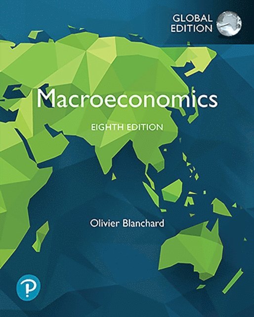 Olivier Blanchard - Macroeconomics, Global Edition, E-bok