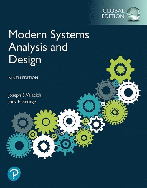 Joey F. George, Joseph S Valacich - Modern Systems Analysis and Design, Global Edition, E-bok
