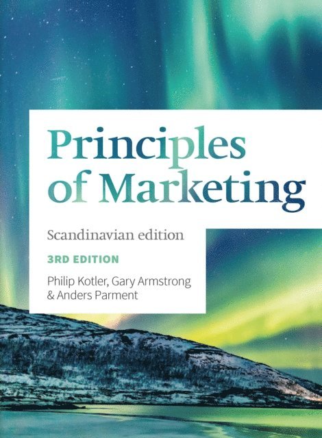Gary Armstrong, Philip Kotler, Anders Parment - Principles of Marketing, E-bok