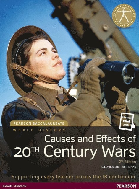 Jo Thomas, Keely Rogers - Pearson Baccalaureate History: Causes and Effects of 20th Century Wars 2nd Edition uPDF, E-bok