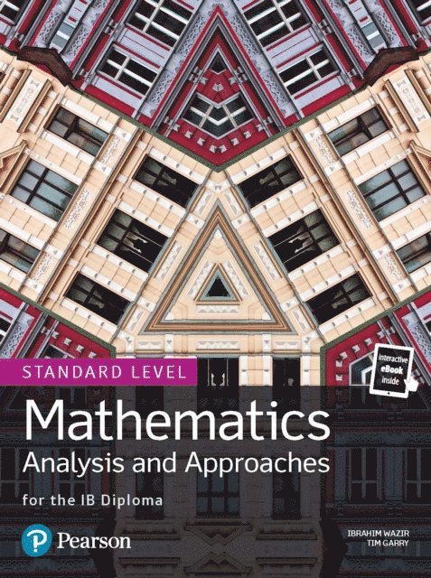 Tim Garry, Ibrahim Wazir - Mathematics Analysis and Approaches for the IB Diploma Standard Level, E-bok