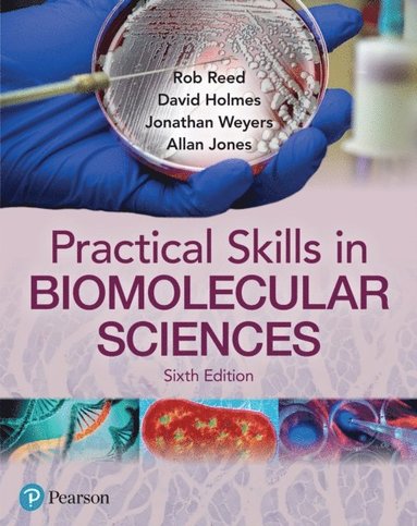 Practical Skills in Biomolecular Science av Rob Reed