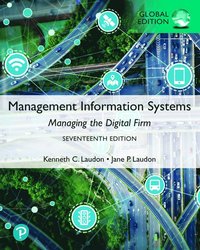 Management Information Systems: Managing the Digital Firm, Global Edition + MyLab MIS with Pearson eText (Package)