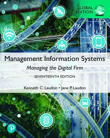 Management Information Systems: Managing the Digital Firm, Global Edition + MyLab MIS with Pearson eText (Package) by Kenneth Laudon
