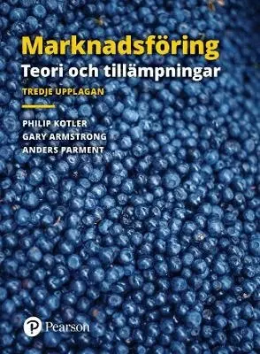 Philip Kotler, Gary Armstrong, Anders Parment - Marknadsföring: Teori och tillämpningar, Häftad. Tillgänglighet: Lägg till