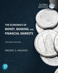 Economics of Money, Banking and Financial Markets, The, Global Edition + MyLab Economics with Pearson eText (Package)