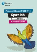 Pearson REVISE Edexcel GCSE (9-1) Spanish Revision Guide: For 2024 and 2025 assessments and exams - incl. free online edition