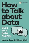 How to Talk about Data: Build your data fluency