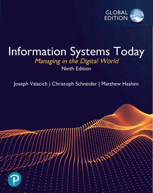 Joseph Valacich, Christoph Schneider - Information Systems Today: Managing in the Digital World, Global Edition, Övrigt