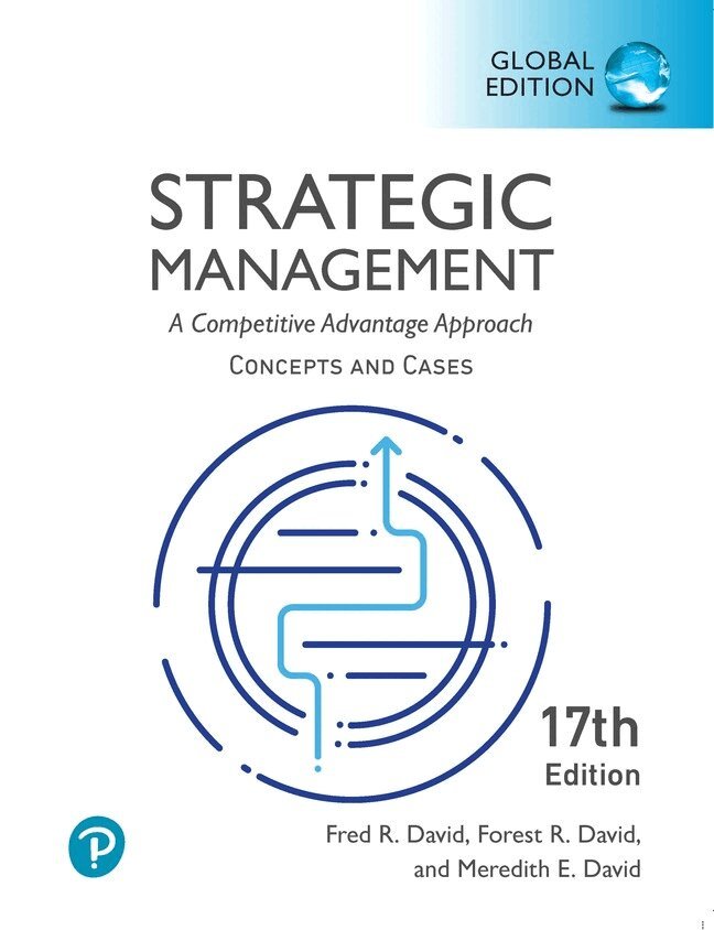 Fred David, Forest David - Strategic Management: A Competitive Advantage Approach, Conceptsand Cases, Global Edition, Häftad